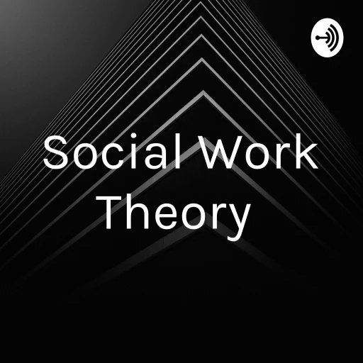 Social Work Theory