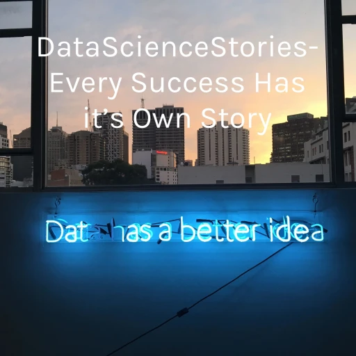 DataScienceStories- Every Success Has it’s Own Story