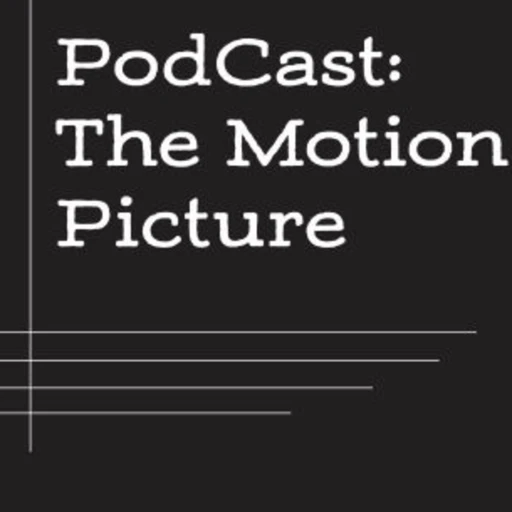 Podcast: The Motion Picture