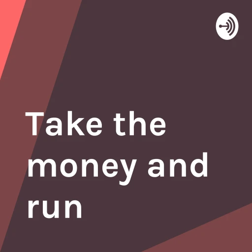 Take The Money And Run