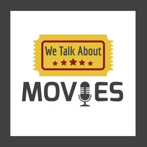 We Talk About Movies