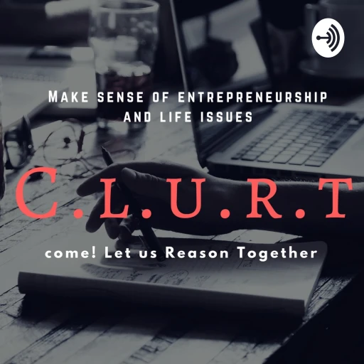 C.L.U.R.T (Come! Let Us Reason Together)