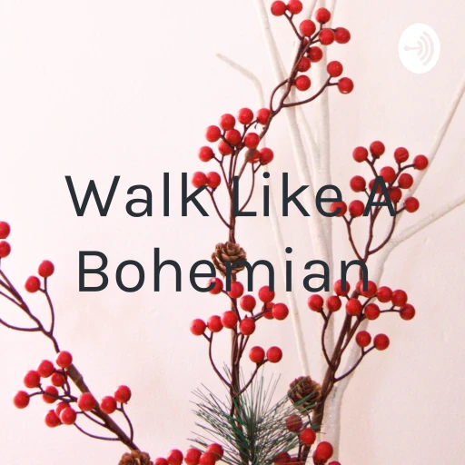 Walk Like A Bohemian