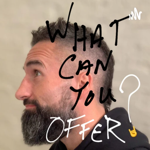 What Can You Offer?