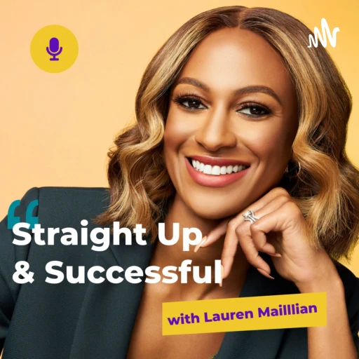 Straight Up & Successful with Lauren Maillian