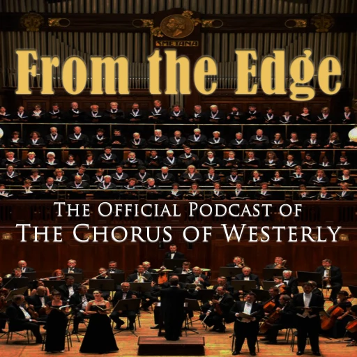 From the Edge: The Official Podcast of The Chorus of Westerly