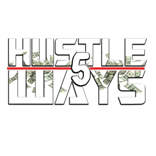 HUSTLE 5 WAYS