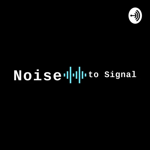 Noise to Signal