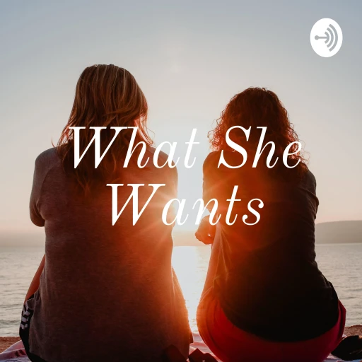 What She Wants