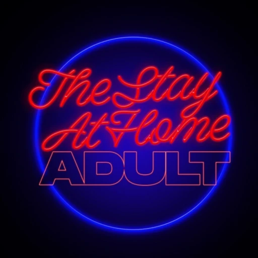 The Stay At Home Adult