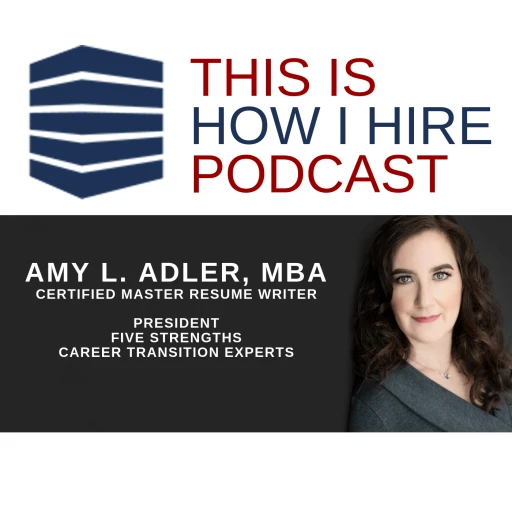 This Is How I Hire Podcast, with Amy L. Adler