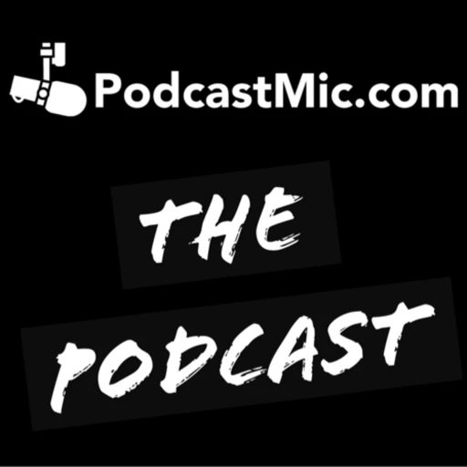 PodcastMic.com – The Podcast