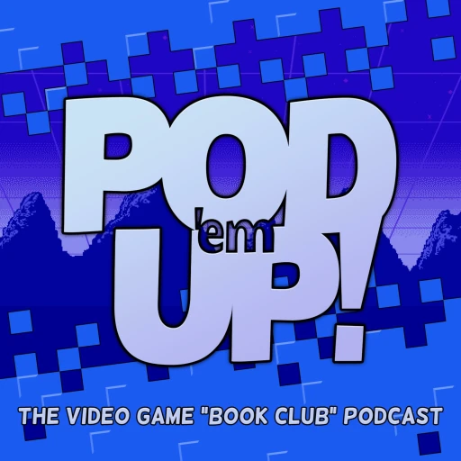 Pod ‘Em Up! Podcast