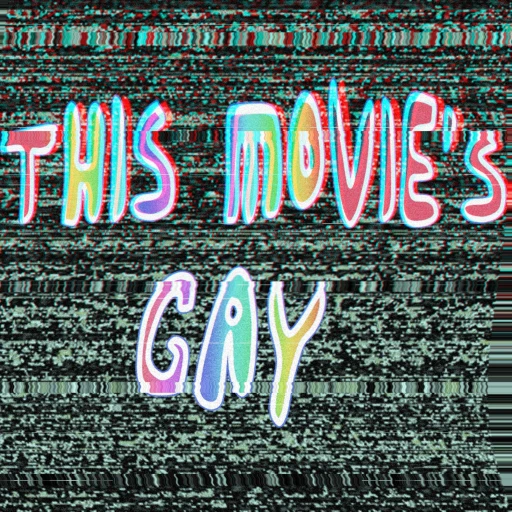 This Movie’s Gay