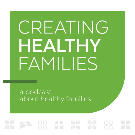 Creating Healthy Families