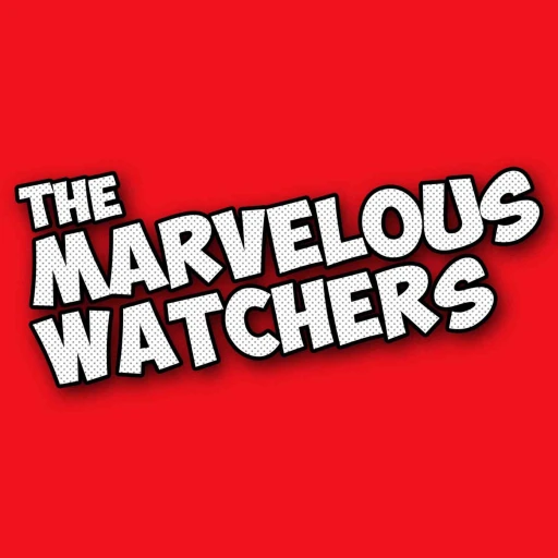 The Marvelous Watchers: Catching Up on the Marvel Cinematic Universe