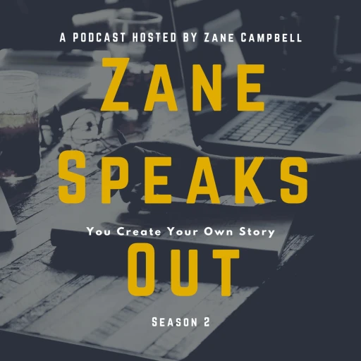 Zane Speaks Out