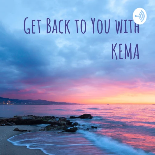 Get Back to You with KEMA