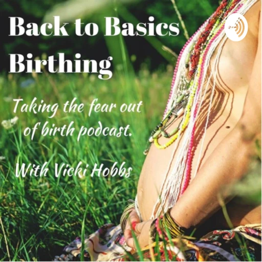 Back to Basics Birthing with Vicki Hobbs