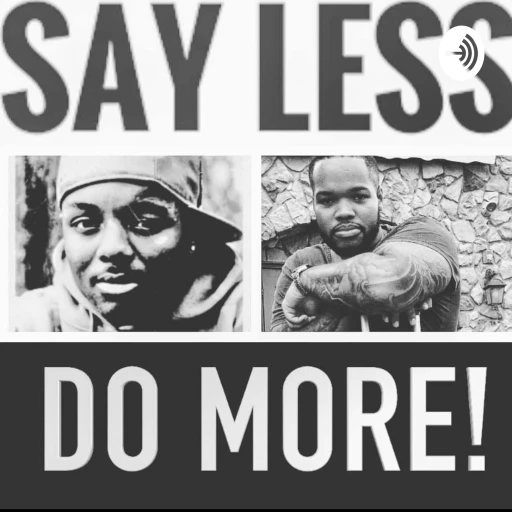 Say Less Do More