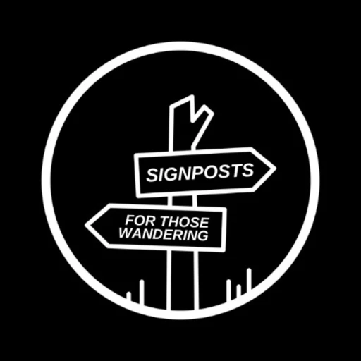 Signposts (Formerly Lessons From Dead Guys)