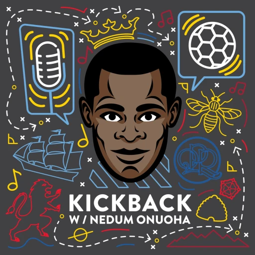 Kickback with Nedum Onuoha