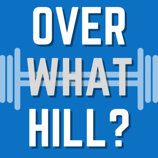 Over What Hill: 40+