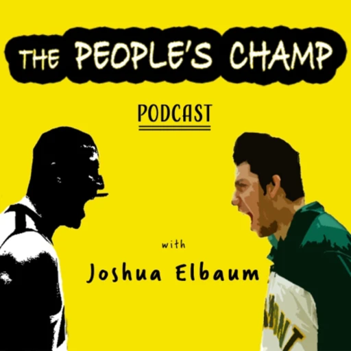 Peoples Champ Podcast with Joshua Elbaum