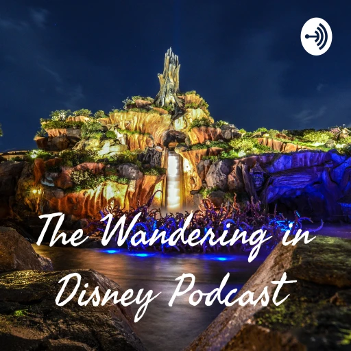 The Wandering in Disney Podcast