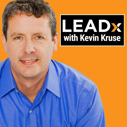 The LEADx Leadership Show with Kevin Kruse