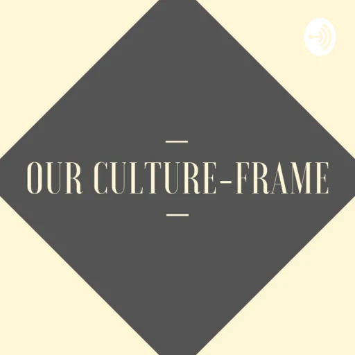 Our Culture-Frame