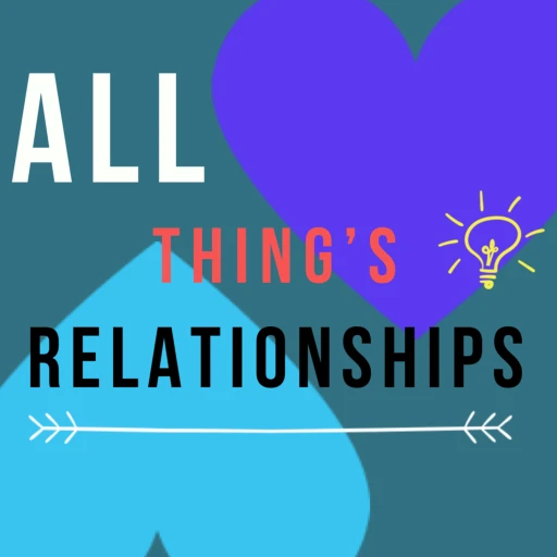 All things, relationships