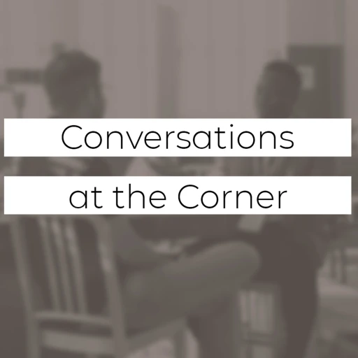 Conversations At The Corner