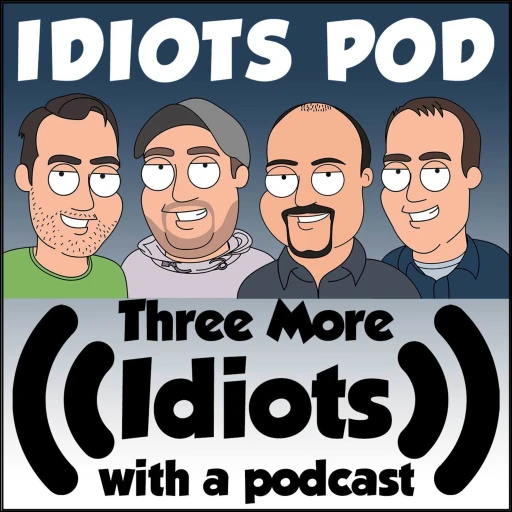 Idiots Podcast