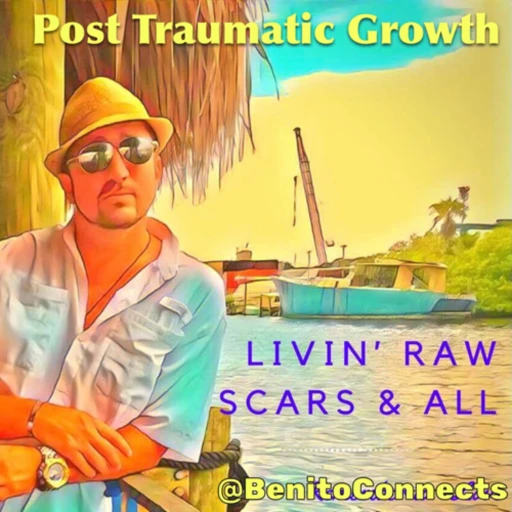 Post Traumatic Growth- A guide to Livin’ Raw Scars & All