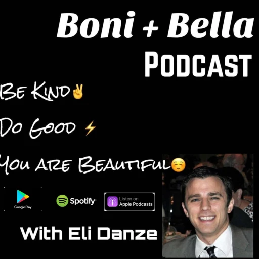 Boni + Bella: Be Kind, Do Good, You are Beautiful