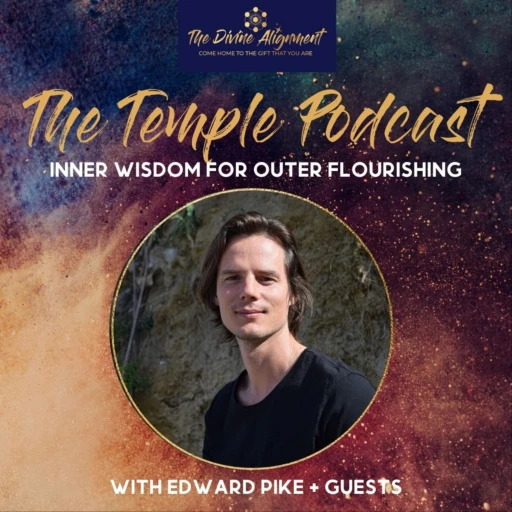 The Temple Podcast – by Edward Pike & Guests