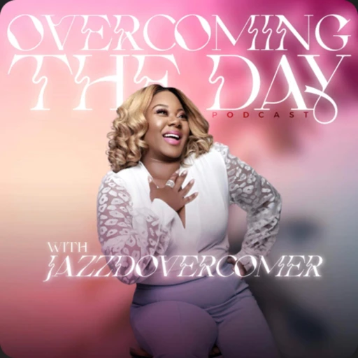 Overcoming the Day with JazzDovercomer