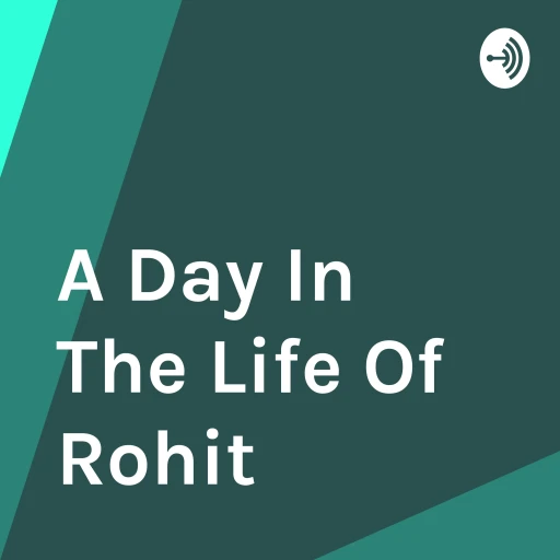 A Day In The Life Of Rohit