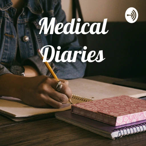 Medical Diaries