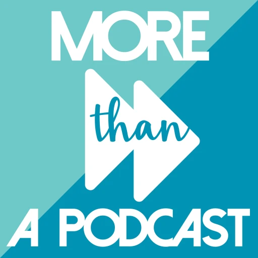 More Than A Podcast