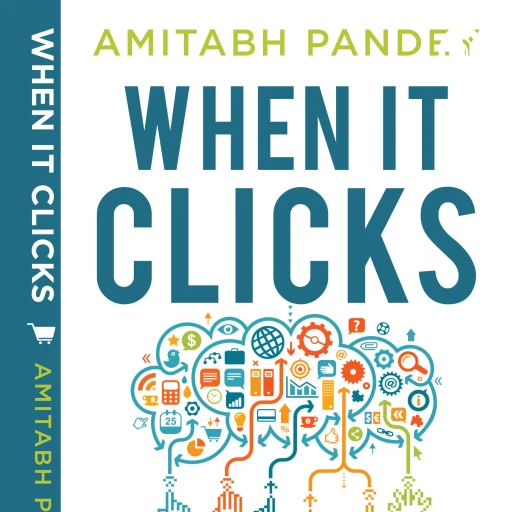 When It Clicks-Field Notes From India’s E_Commerce Revolution