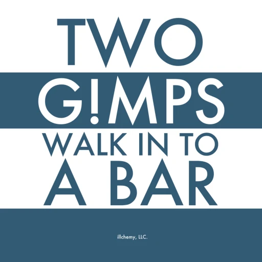 Two Gimps Walk In To a Bar