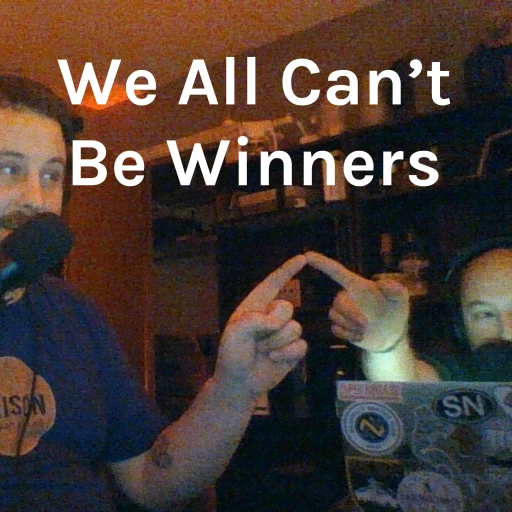 We All Can’t Be Winners