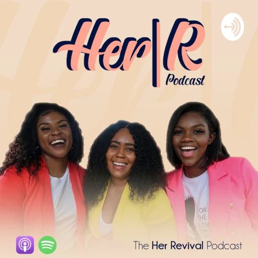 The Her Revival Podcast