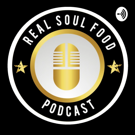 Real Soul Food Podcast