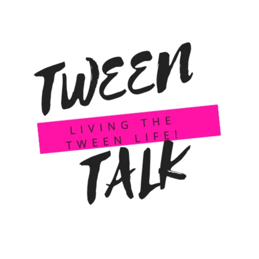 Tween Talk