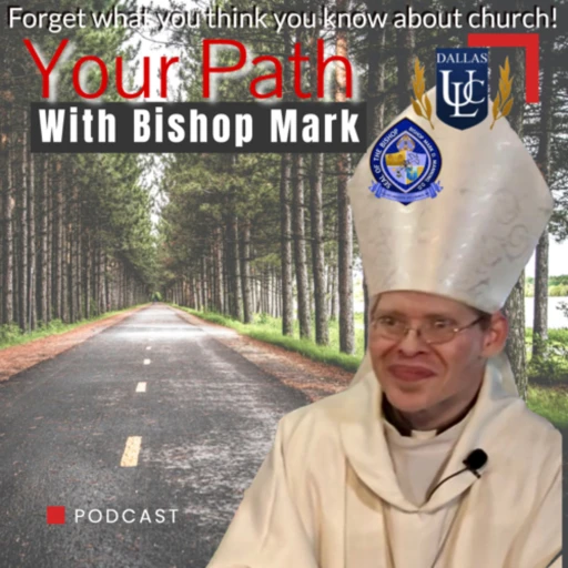 Your Path with Bishop Mark