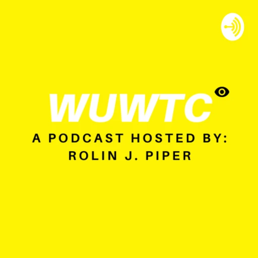 “What’s UP with The Cul•ture?!” A podcast hosted by Rolin Piper