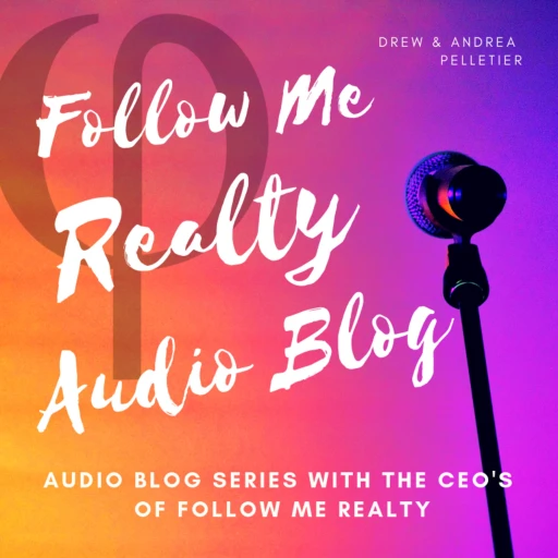 Follow Me Realty Audio Blog